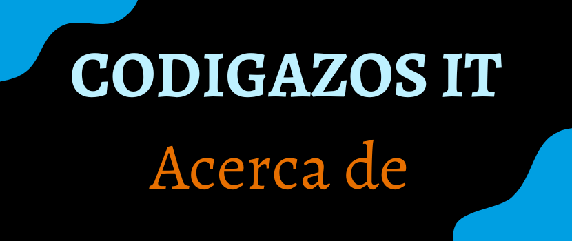 Acerca de Codigazos IT