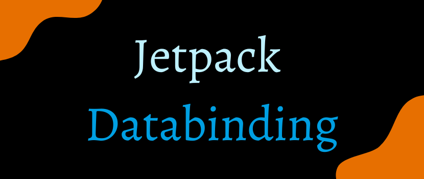 Jetpack Databinding: Primeros pasos