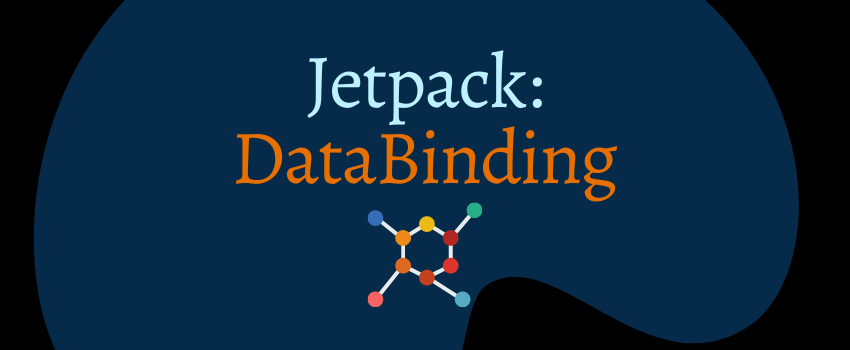 Jetpack: DataBinding